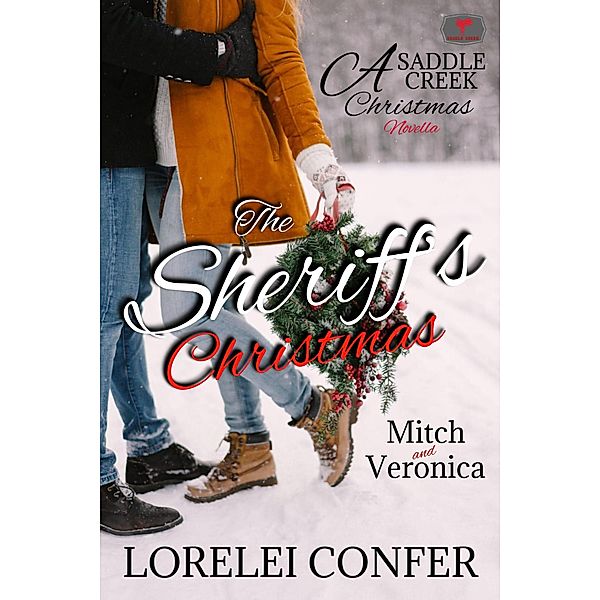 The Sheriff's Christmas (Saddle Creek, #5) / Saddle Creek, Lorelei Confer