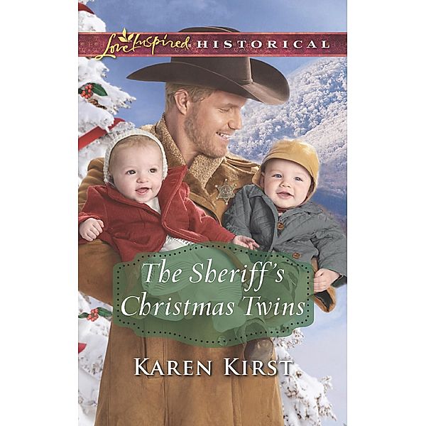 The Sheriff's Christmas Twins / Smoky Mountain Matches Bd.9, Karen Kirst