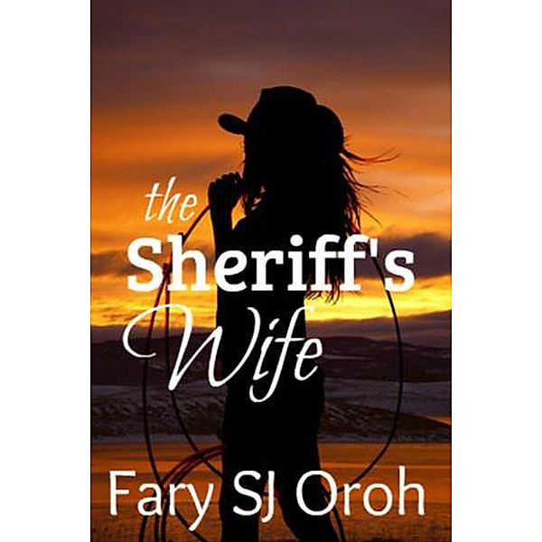 The Sheriff's Wife, Fary Sj Oroh