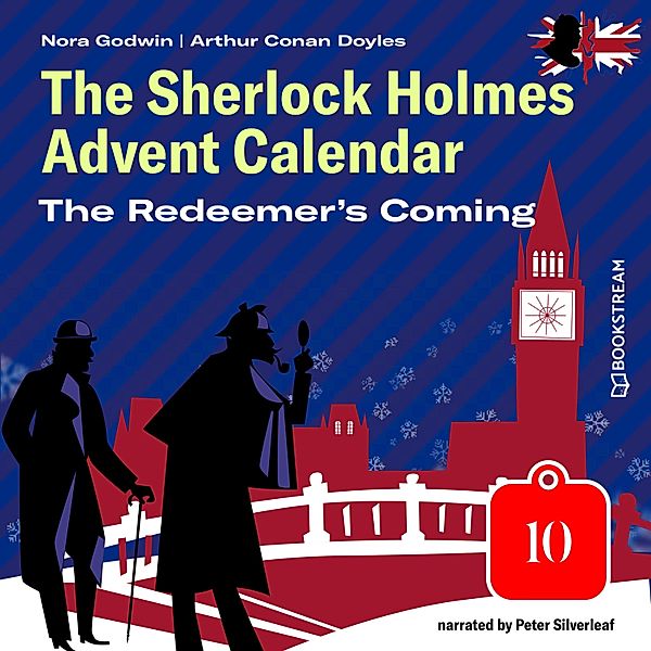 The Sherlock Holmes Advent Calendar - 10 - The Redeemer's Coming, Sir Arthur Conan Doyle, Nora Godwin