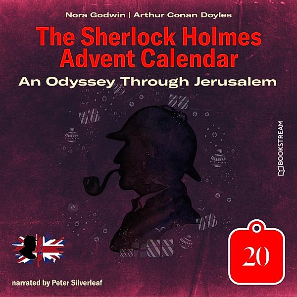 The Sherlock Holmes Advent Calendar - 20 - An Odyssey Through Jerusalem, Sir Arthur Conan Doyle, Nora Godwin