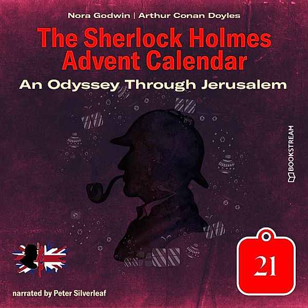 The Sherlock Holmes Advent Calendar - 21 - An Odyssey Through Jerusalem, Sir Arthur Conan Doyle, Nora Godwin