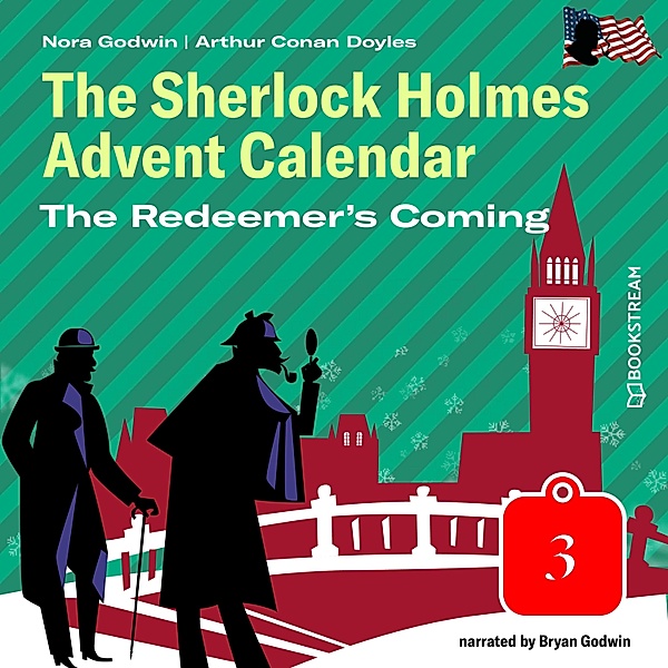 The Sherlock Holmes Advent Calendar - 3 - The Redeemer's Coming, Sir Arthur Conan Doyle, Nora Godwin