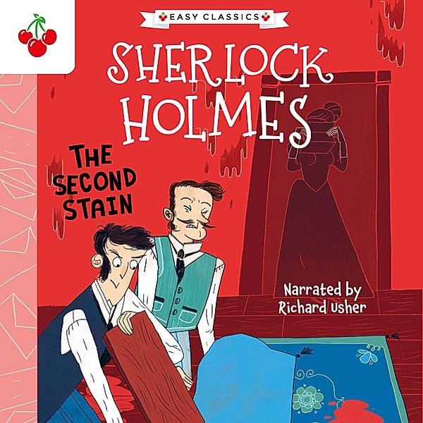 The Sherlock Holmes Children's Collection: Creatures, Codes and Curious Cases (Easy Classics) - 3 - The Second Stain, Sir Arthur Conan Doyle
