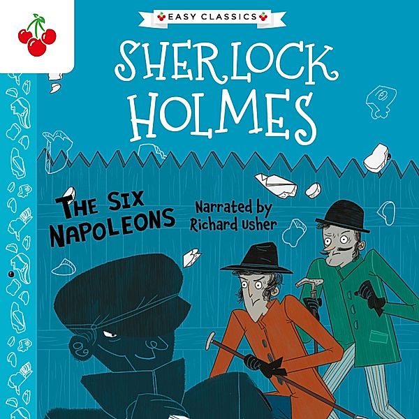 The Sherlock Holmes Children's Collection: Mystery, Mischief and Mayhem (Easy Classics) - 2 - The Six Napoleons, Sir Arthur Conan Doyle