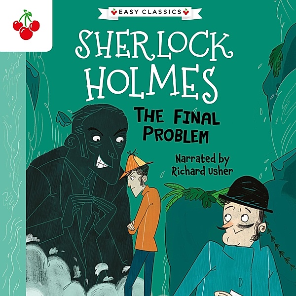 The Sherlock Holmes Children's Collection: Mystery, Mischief and Mayhem (Easy Classics) - 2 - The Final Problem, Sir Arthur Conan Doyle