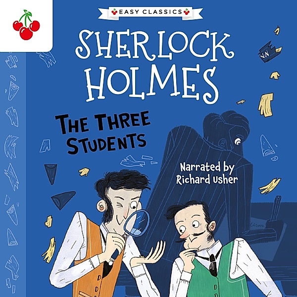 The Sherlock Holmes Children's Collection: Shadows, Secrets and Stolen Treasure (Easy Classics) - 1 - The Three Students, Sir Arthur Conan Doyle