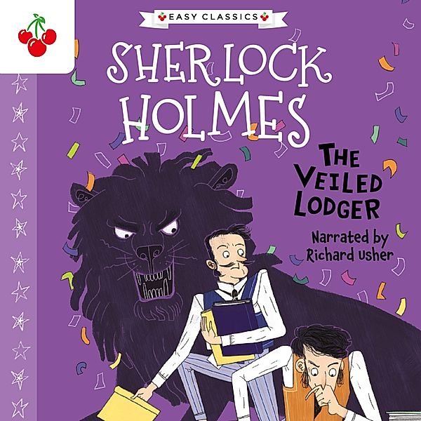 The Sherlock Holmes Children's Collection: Shadows, Secrets and Stolen Treasure (Easy Classics) - 1 - The Veiled Lodger, Sir Arthur Conan Doyle