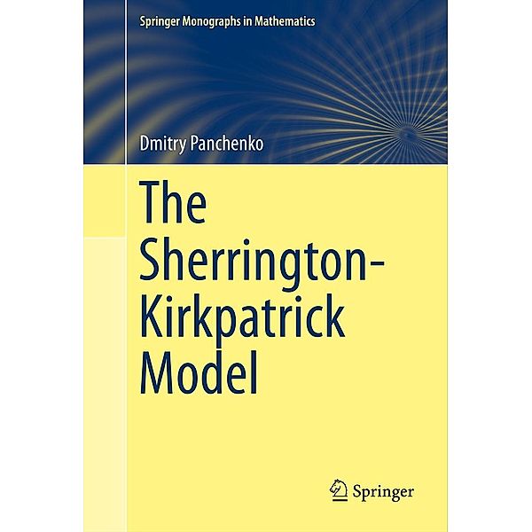 The Sherrington-Kirkpatrick Model / Springer Monographs in Mathematics, Dmitry Panchenko