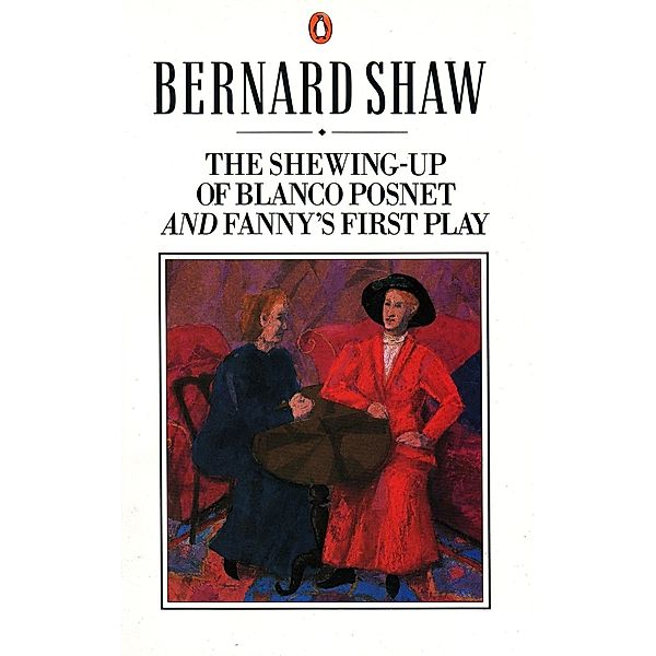 The Shewing-up of Blanco Posnet and Fanny's First Play, Dan Laurence, George Bernard Shaw