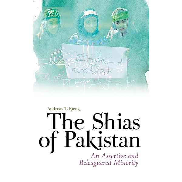 The Shias of Pakistan, Andreas Rieck