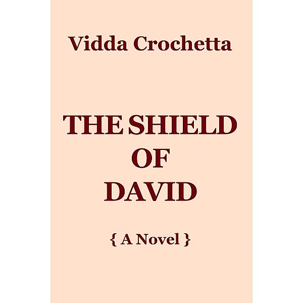 The Shield of David, Vidda Crochetta