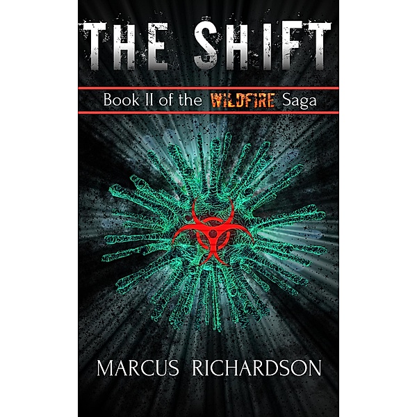 The Shift (The Wildfire Saga, #2) / The Wildfire Saga, Marcus Richardson