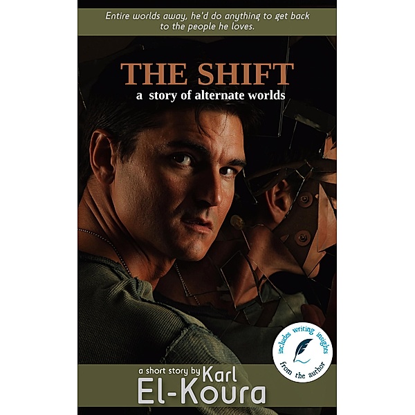 The Shift (With Writing Insights from the Author), Karl El-Koura