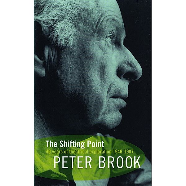 The Shifting Point, Peter Brook