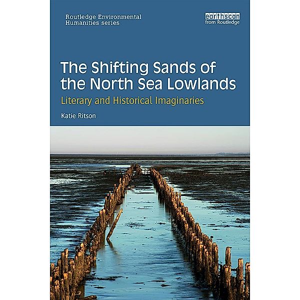 The Shifting Sands of the North Sea Lowlands, Katie Ritson