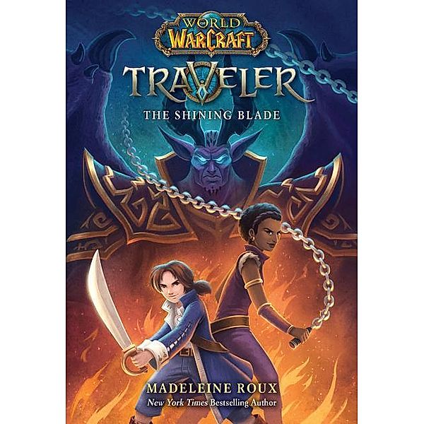 The Shining Blade (World of Warcraft: Traveler, Book 3), 3, Madeleine Roux