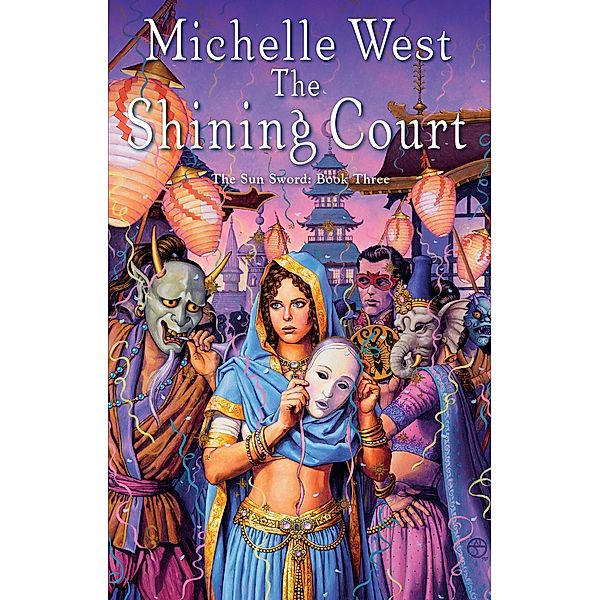 The Shining Court / The Sun Sword Bd.3, Michelle West