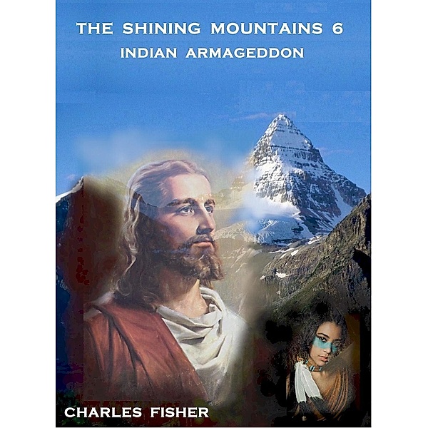 The Shining Mountains 6, Charles Fisher