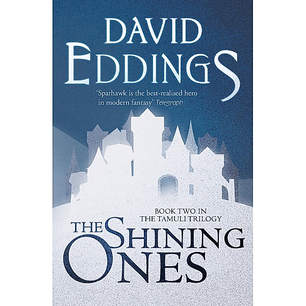 The Shining Ones (The Tamuli Trilogy, Book 2), David Eddings