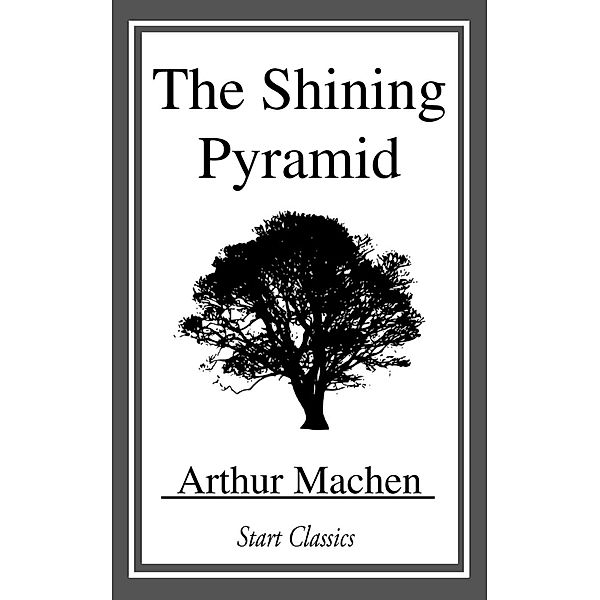 The Shining Pyramid, Arthur Machen