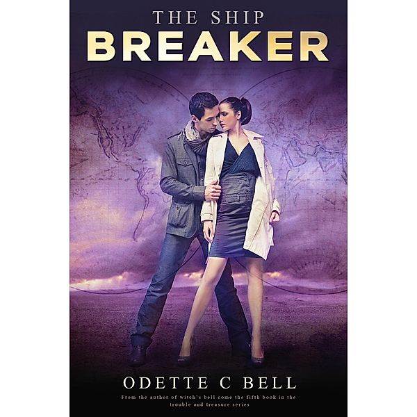 The Ship Breaker (Trouble and Treasure) / Trouble and Treasure, Odette C. Bell