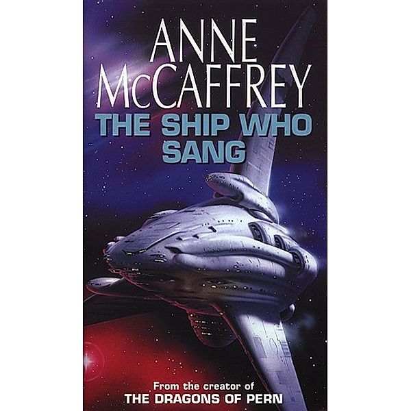 The Ship Who Sang, Anne McCaffrey