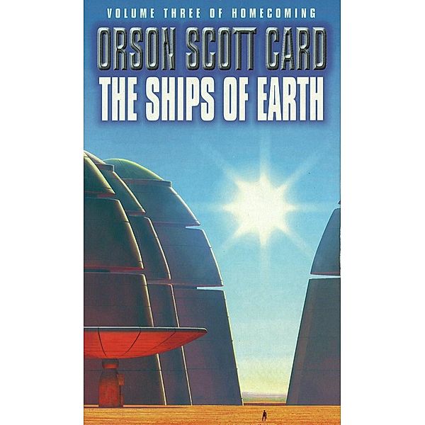 The Ships Of Earth / Homecoming Bd.3, Orson Scott Card