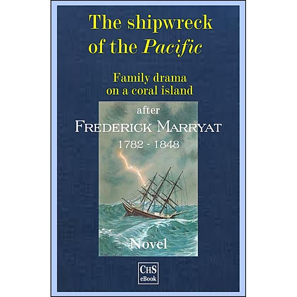 The shipwreck of the PACIFIC, Claus H. Stumpff, Frederick Marryat