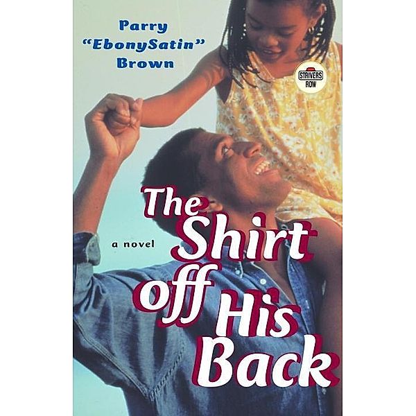 The Shirt off His Back, Parry Ebonysatin Brown