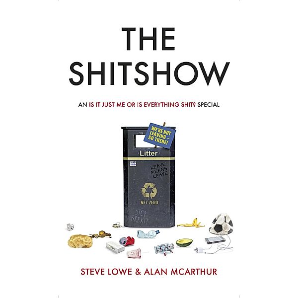 The Shitshow, Steve Lowe, Alan McArthur