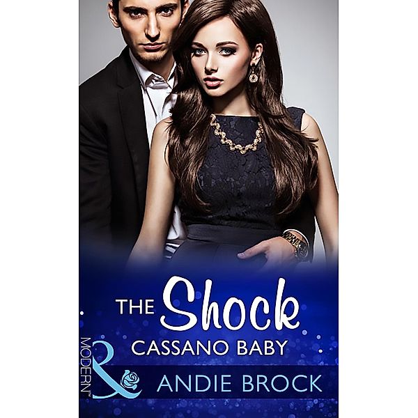 The Shock Cassano Baby (Mills & Boon Modern) (One Night With Consequences, Book 19), Andie Brock