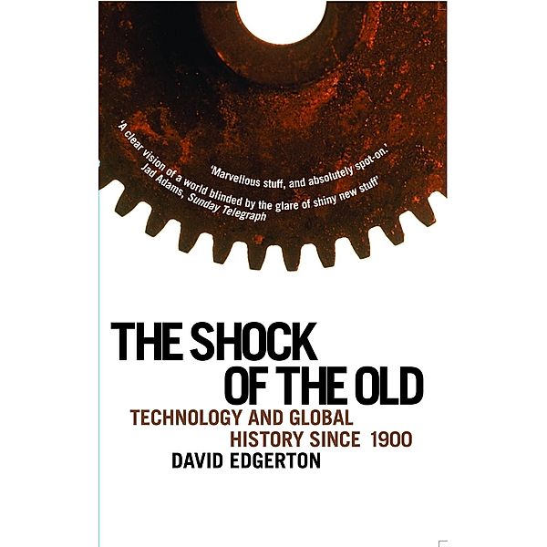The Shock Of The Old, David Edgerton