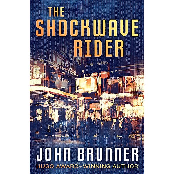 The Shockwave Rider, John Brunner