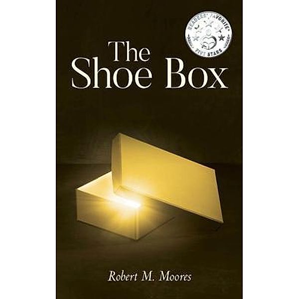 The Shoe Box / Palmetto Publishing, Robert M. Moores