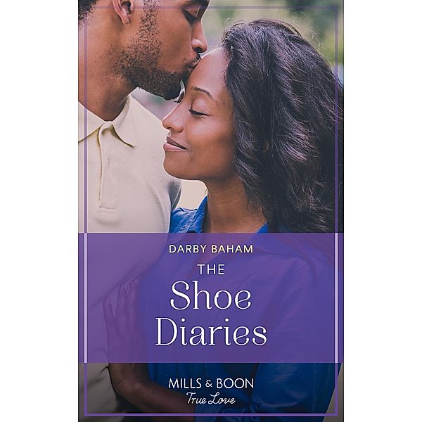 The Shoe Diaries (The Friendship Chronicles, Book 1) (Mills & Boon True Love), Darby Baham