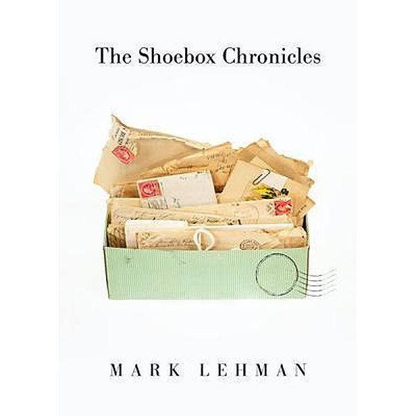 The Shoebox Chronicles, Mark Lehman