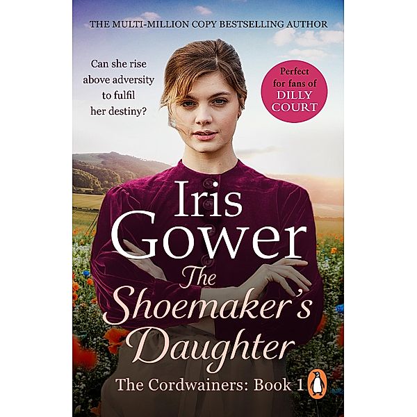 The Shoemaker's Daughter (The Cordwainers: 1), Iris Gower