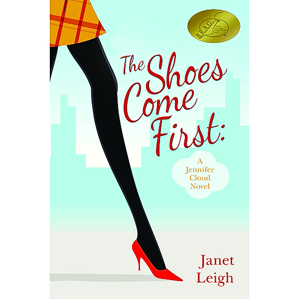The Shoes Come First: A Jennifer Cloud Novel, Janet Leigh