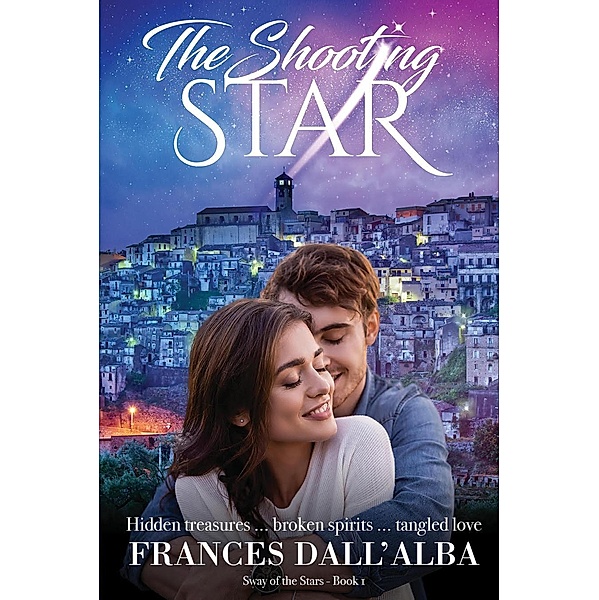 The Shooting Star (Sway Of The Stars, #1) / Sway Of The Stars, Frances Dall'Alba
