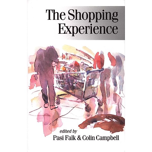 The Shopping Experience / Published in association with Theory, Culture & Society