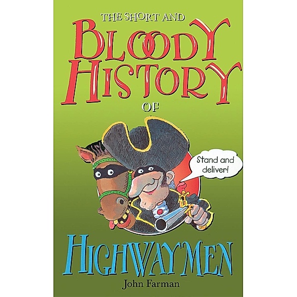 The Short And Bloody History Of Highwaymen, John Farman