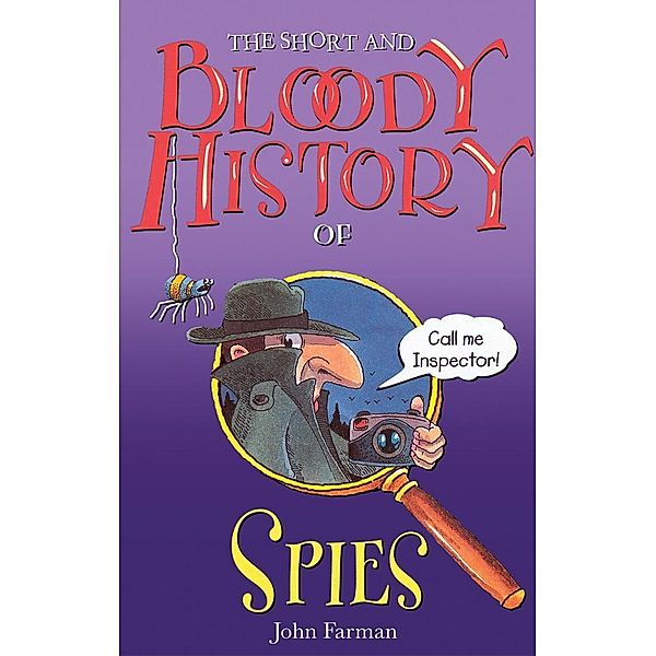 The Short And Bloody History Of Spies, John Farman