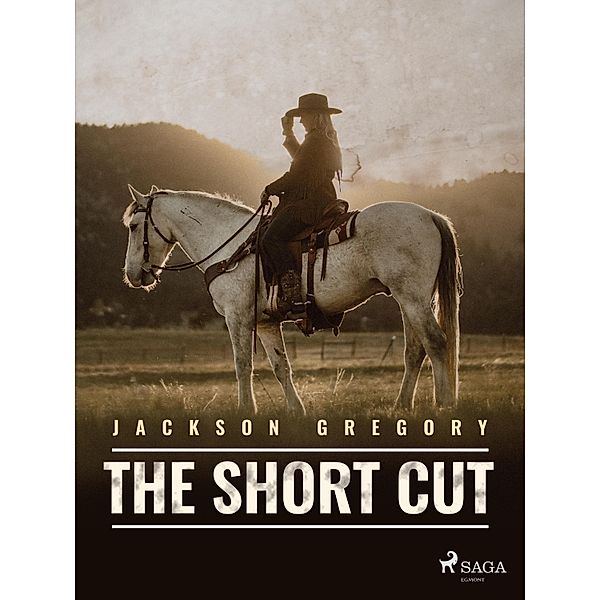The Short Cut, Jackson Gregory