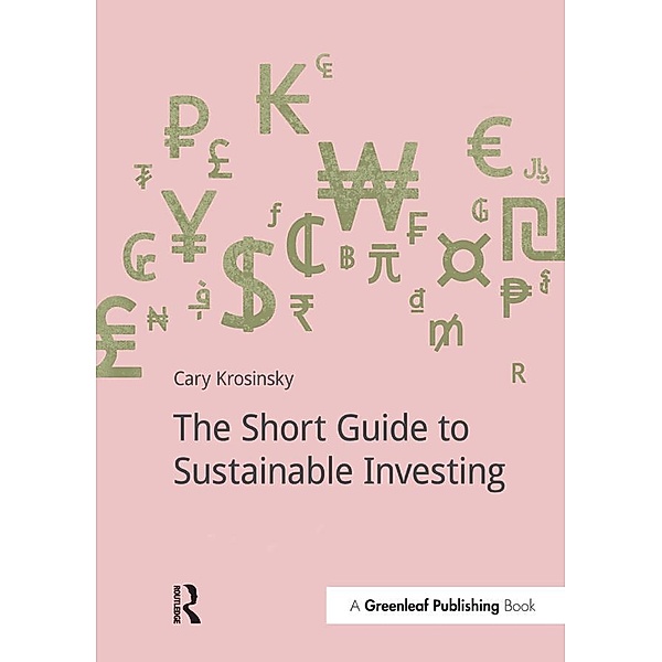 The Short Guide to Sustainable Investing, Cary Krosinsky