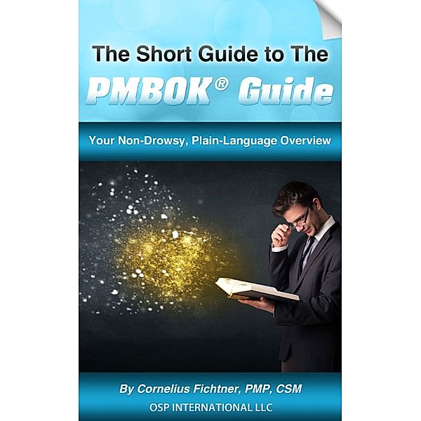 The Short Guide to The PMBOK Guide, Cornelius Fichtner