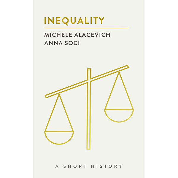 The Short Histories: Inequality, Anna Soci, Michele Alacevich