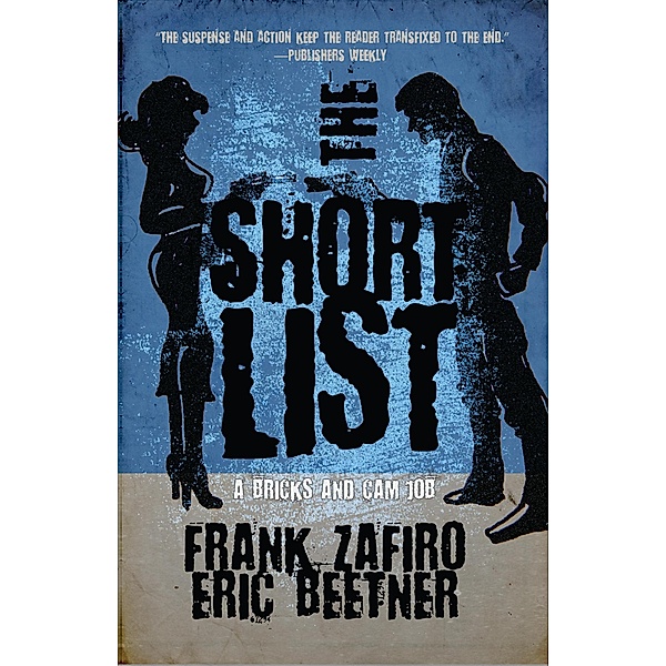 The Short List (A Bricks & Cam Job, #2) / A Bricks & Cam Job, Frank Zafiro, Eric Beetner
