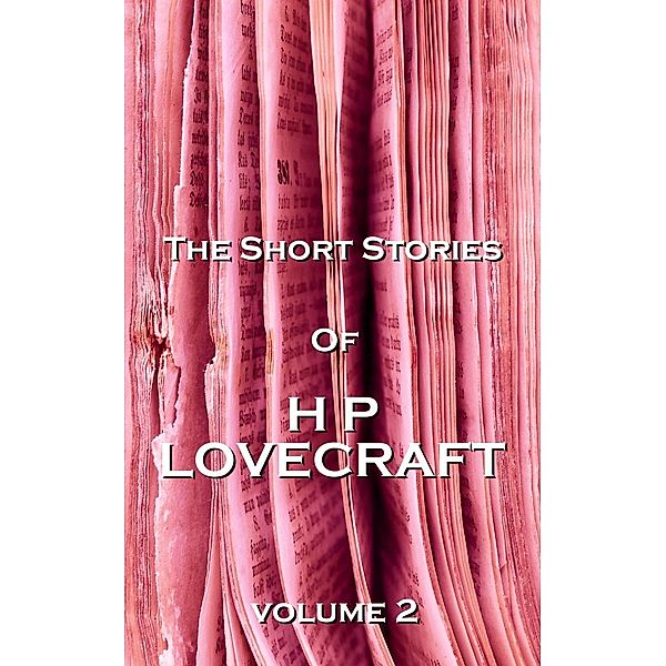 The Short Stories Of HP Lovecraft, Vol. 2, Hp Lovecraft