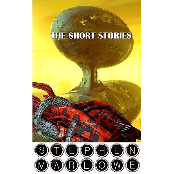 The Short Stories of Stephen Marlowe, STEPHEN MARLOWE